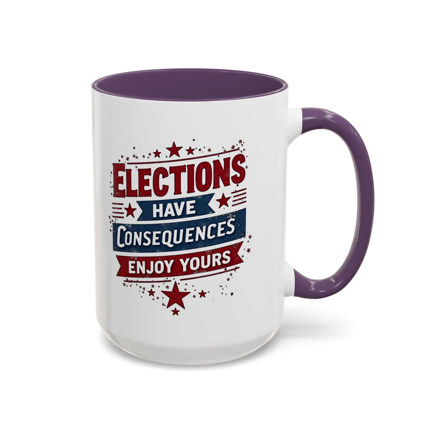 Election Have Consequences Mug, Project 2025, Anti Trump Mug, Patriot Mug, Resist, Political Mug, Freedom Gift