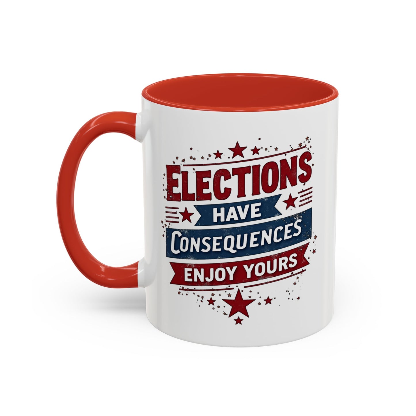 Election Have Consequences Mug, Project 2025, Anti Trump Mug, Patriot Mug, Resist, Political Mug, Freedom Gift