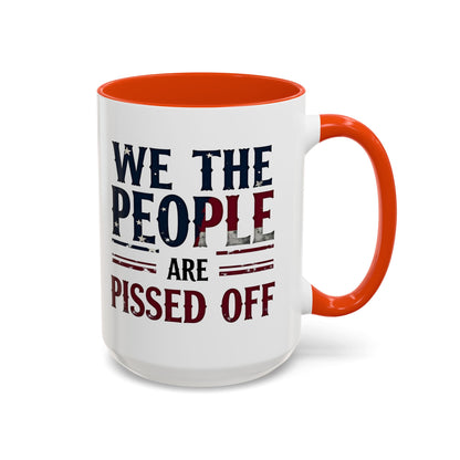antitrump mug, foxtrot delta tango, We The People Are Pissed Off Mug, Political Mug, Freedom Mug, Democratic Mug, Anti Trump Mug