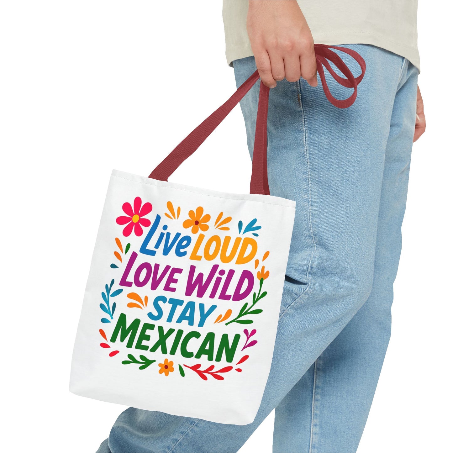 Mexican Pride Tote Bag, Hispanic Heritage Weekender, Live Loud Love Wild Tote, Mexican Culture, Pro Immigrant Bag