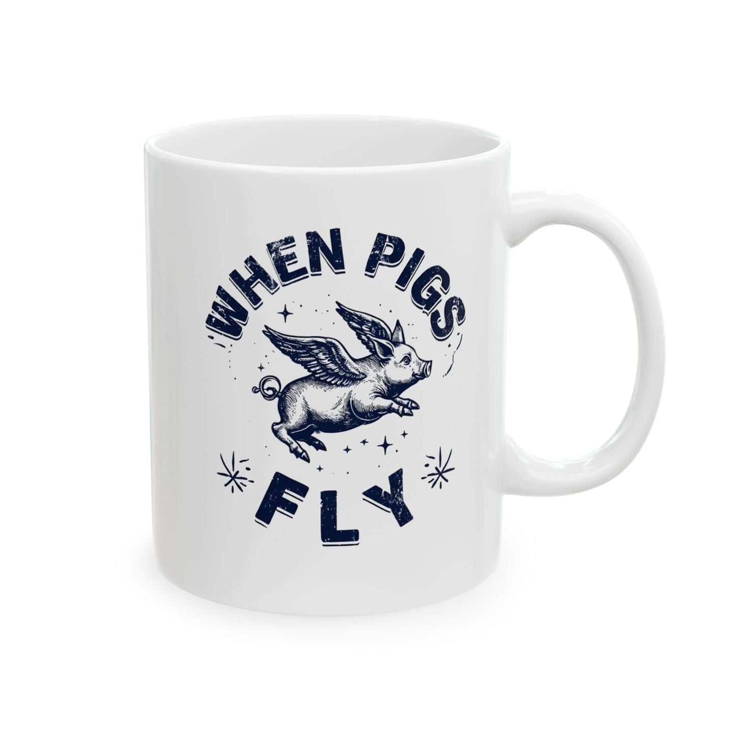 When Pigs Fly Mug, Flying Pig Mug, Pigs With Wings, Pig Lover Gift, Cute Flying Pig Mug, Piglet Present, 11oz and 15oz