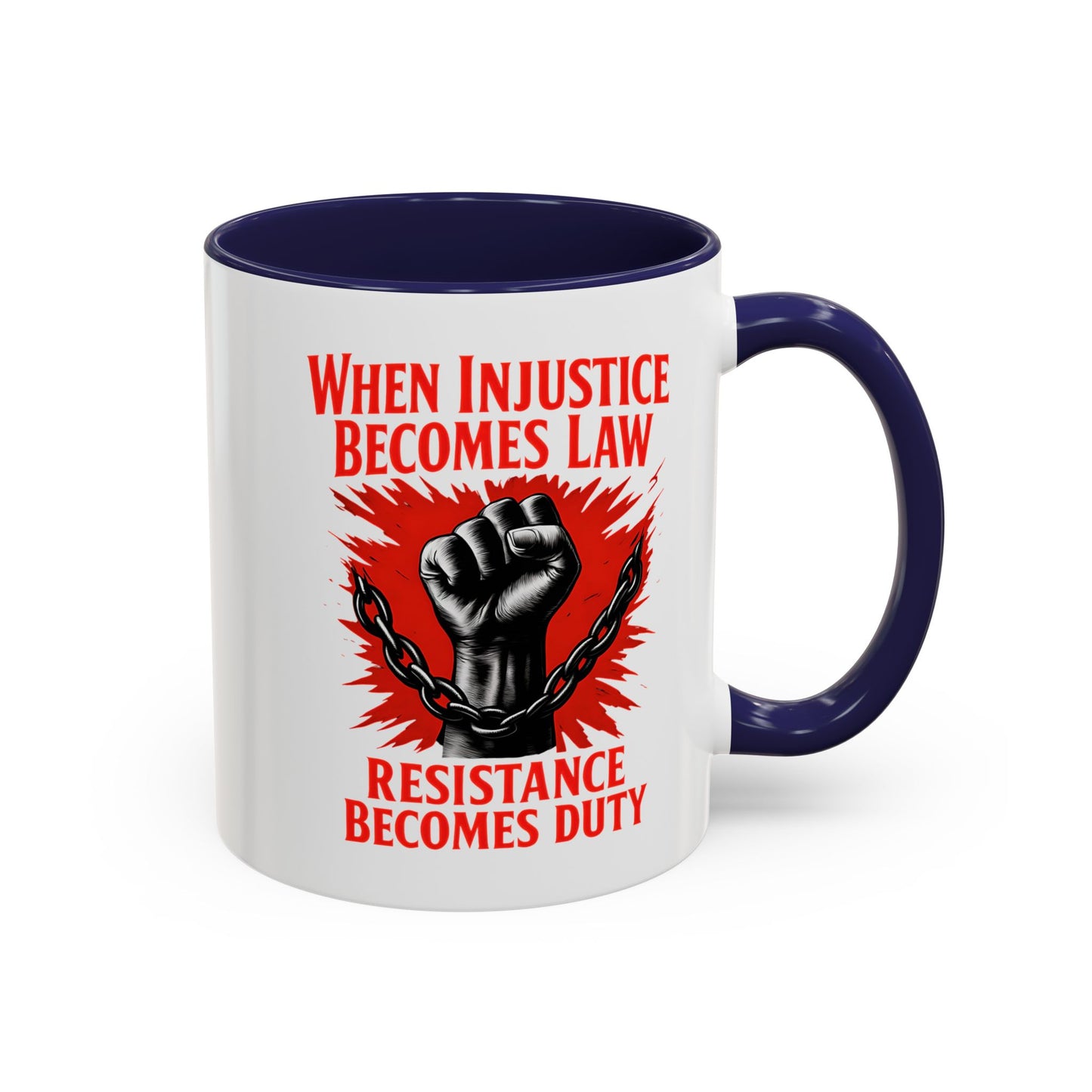 When Injustice Becomes Law Mug, Resistance Mug, Social Justice Mug, Equality Coffee Cup, Resist Mug Gift