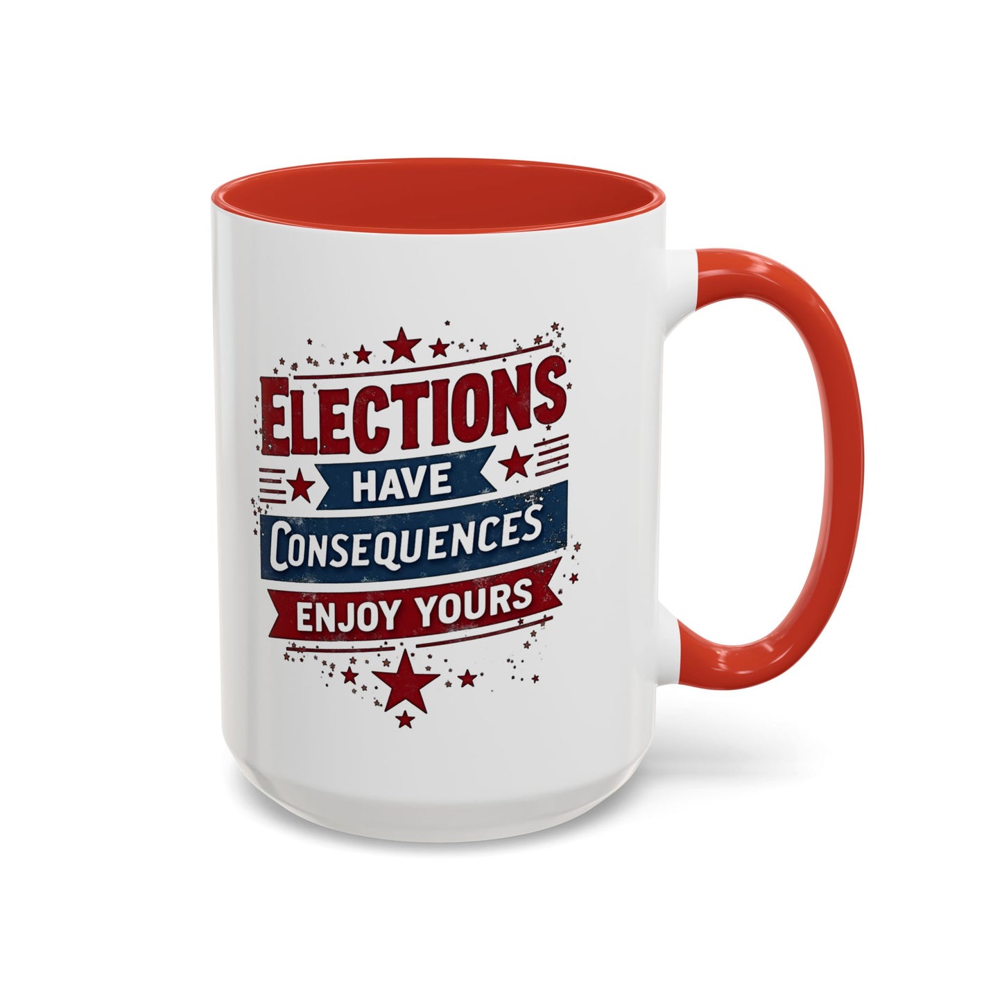 Election Have Consequences Mug, Project 2025, Anti Trump Mug, Patriot Mug, Resist, Political Mug, Freedom Gift