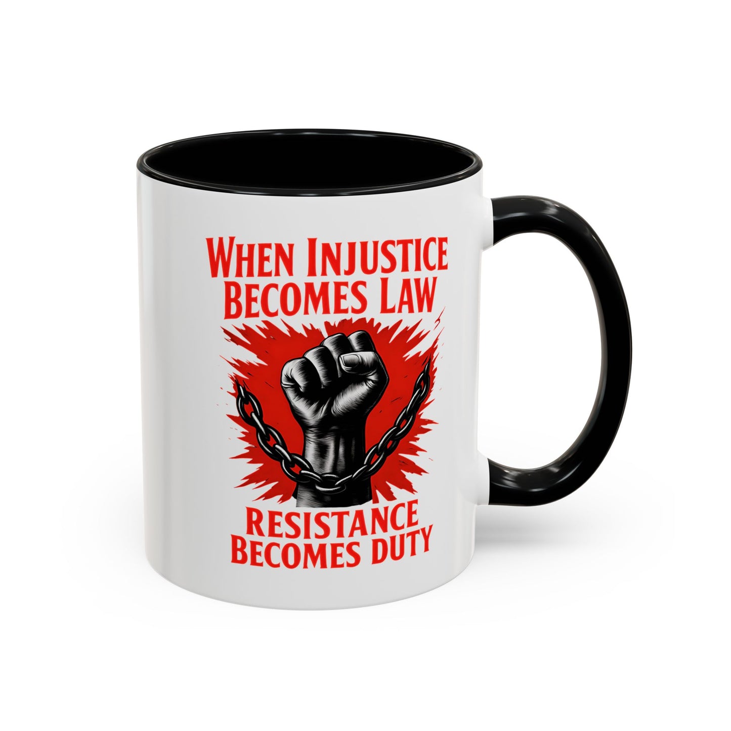 When Injustice Becomes Law Mug, Resistance Mug, Social Justice Mug, Equality Coffee Cup, Resist Mug Gift