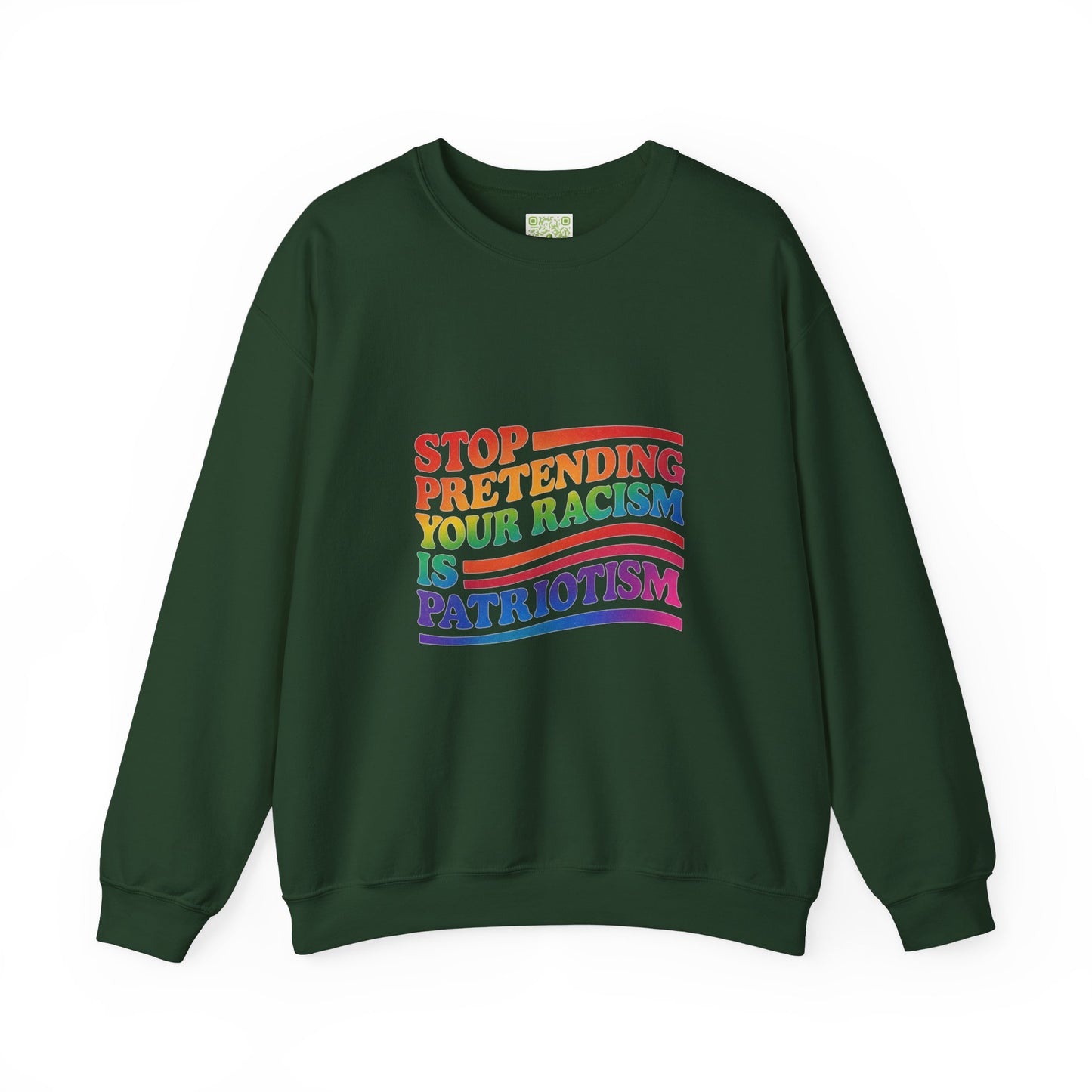 Stop Pretending Your Racism is Patriotism Crewneck Sweatshirt, Pridemonth, Pride Month Shirt, Transgender, LGBT Shirt