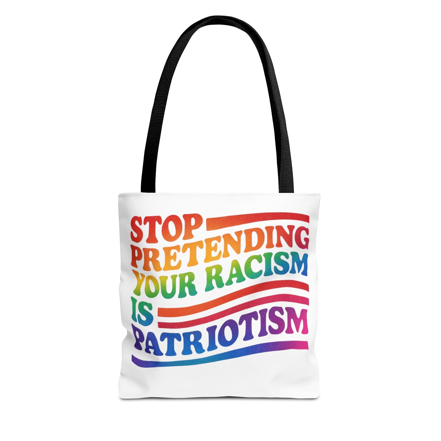 Pride Tote Bag, Stop Pretending Your Racism is Patriotism Tote, Pride Month Tote, Gay Tote, Equal Rights Tote, LGBTQ+ Support