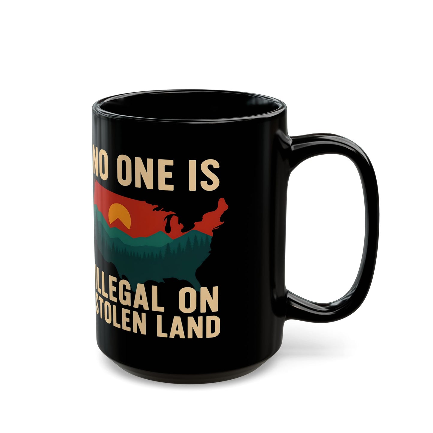 No One is Illegal on Stolen Land Coffee Cup, Anti Hate Mug, Social Justice Mug, Human Rights Mug, Equality Mug, Pro Immigrant