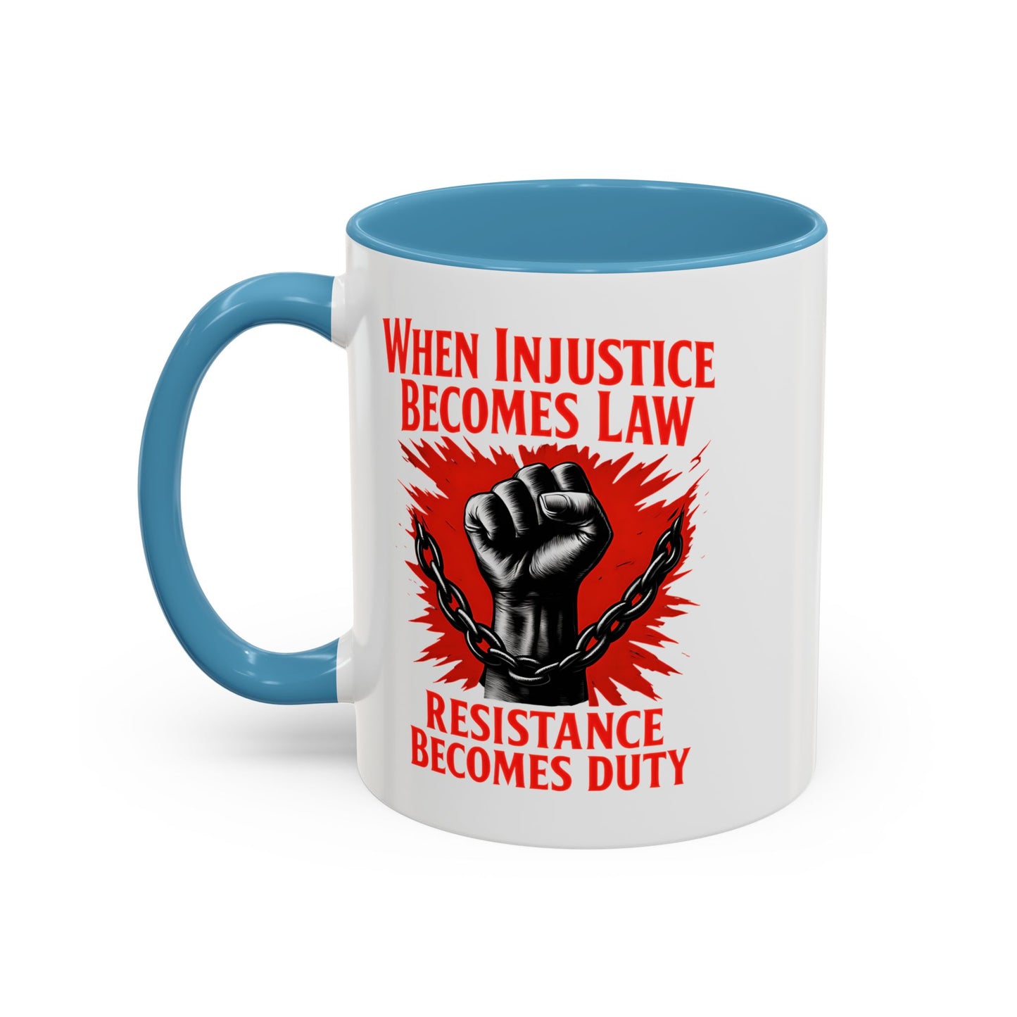 When Injustice Becomes Law Mug, Resistance Mug, Social Justice Mug, Equality Coffee Cup, Resist Mug Gift