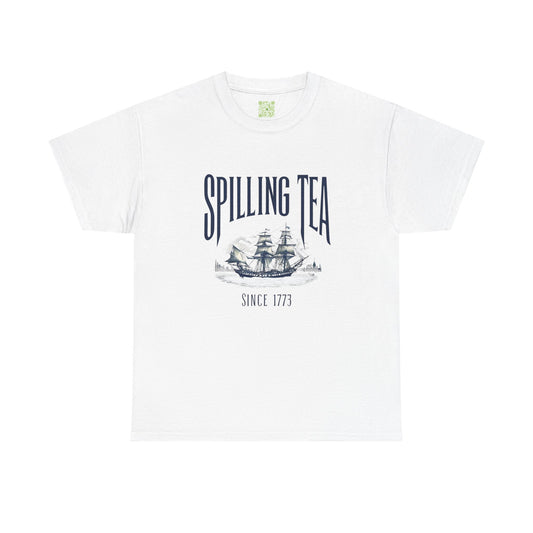 Spilling Tea Unisex Heavy Cotton Tee, Boston Tea Party Since 1773, Funny Patriot Shirt, History Gifts, Patriotic Shirt