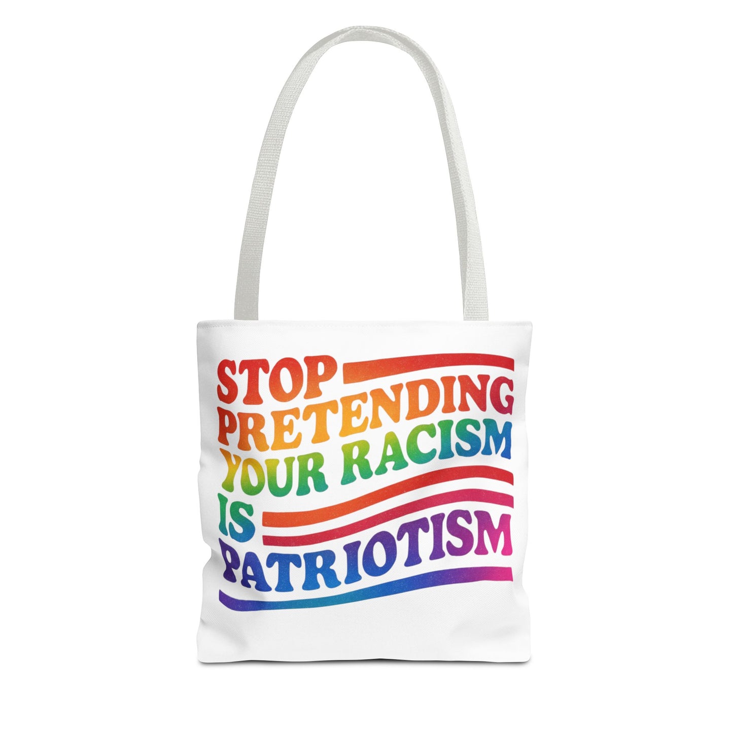 Pride Tote Bag, Stop Pretending Your Racism is Patriotism Tote, Pride Month Tote, Gay Tote, Equal Rights Tote, LGBTQ+ Support