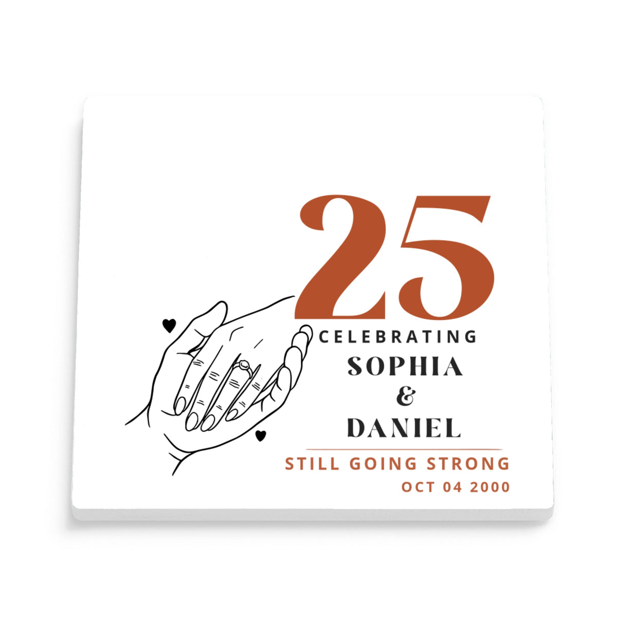 DESIGN C - Holding Hands Still Going Strong personalized ceramic coaster, front view of the square glossy white coaster