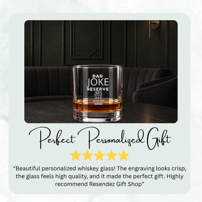 Dad Joke Reserve Engraved Whiskey Glass