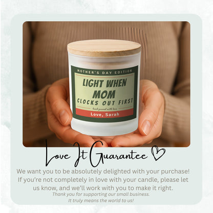 Light When Mom Clocks Out First funny frosted candle gift for Mom – candle detail