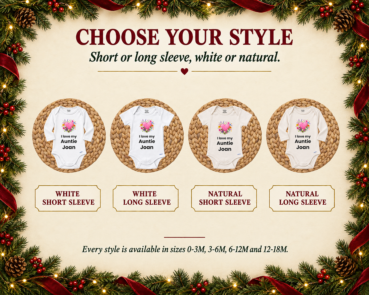 Choose your style: short or long sleeve, white or natural, shown on the I Love My Auntie personalized baby bodysuit