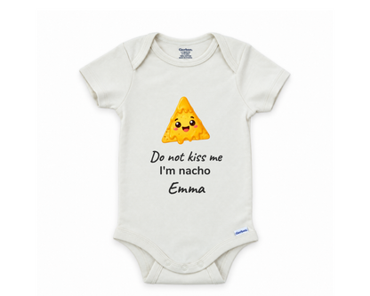 Funny Do Not Kiss Me If I'm Nacho personalized baby bodysuit