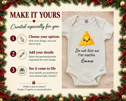 Funny Do Not Kiss Me If I'm Nacho personalized baby bodysuit
