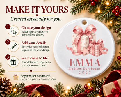 Personalized Big Sister Ornament: Custom Big Sister Duty Begins Name Keepsake, Pregnancy Announcement Gift for Sibling, Baby Christmas