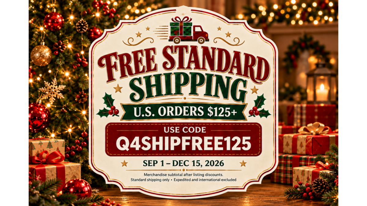 Free standard shipping on U.S. orders of $125 or more with code Q4SHIPFREE125, September 1 to December 15, 2026