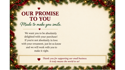 Our promise to you: satisfaction message and thank you for supporting a small business