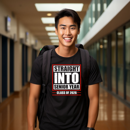 Senior Year Tee, Straight Into Senior Year Shirt, Class of 2026, High School Senior, Back to School, Senior Gift