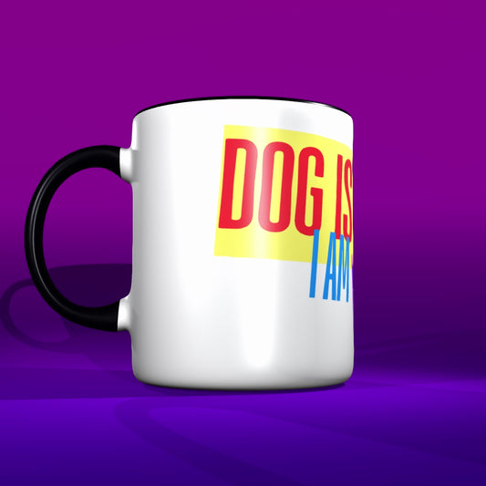 Funny Dog Mug, Dog Humor Mug, Dog Dad Mug, Dog Coffee Cup, Sarcastic Coffee Cup, Antisocial Gift, Homebody Present